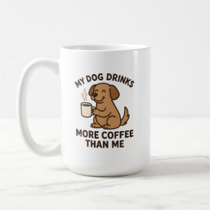 My Dog Drinks More Coffee Than Me – Dog Lover Gift Mug