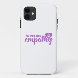 My Dog Has Empathy Case-Mate iPhone Case