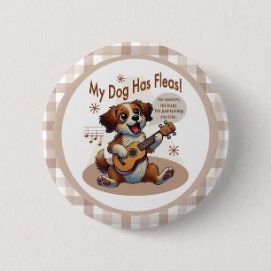 My Dog Has Fleas Ukulele Tuning Song 6 Cm Round Badge