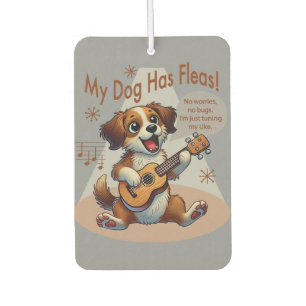 My Dog Has Fleas Ukulele Tuning Song Car Air Freshener