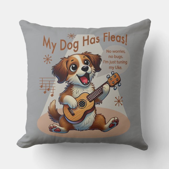 My Dog Has Fleas Ukulele Tuning Song Cushion (Front)