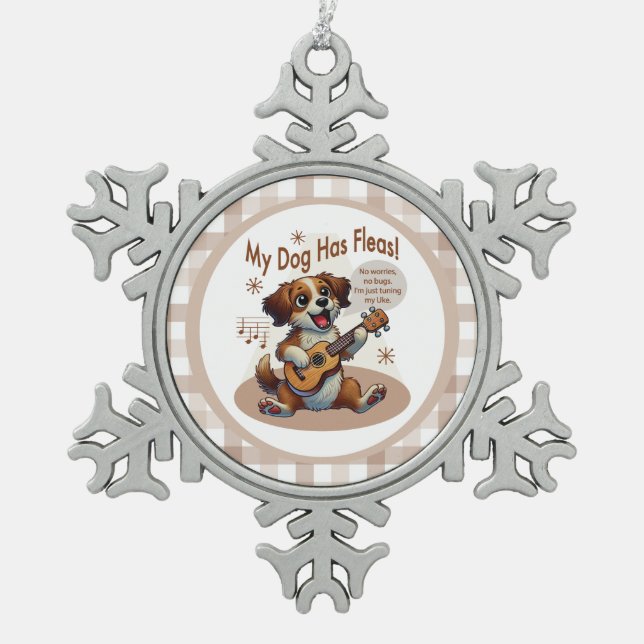 My Dog Has Fleas Ukulele Tuning Song Snowflake Pewter Christmas Ornament (Front)