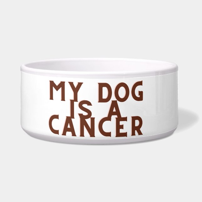 My dog is a Cancer (Front)