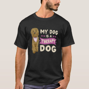 My Dog Is A Therapy Dog Assisted Pet Volunteer T-Shirt