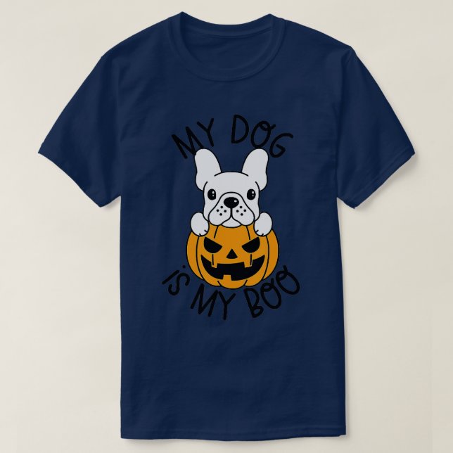 My Dog Is Boo Funny Dog Owner Boo Ghost Lover Hall T-Shirt (Design Front)