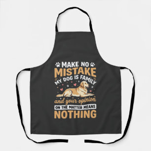 My Dog Is Family Quote Apron