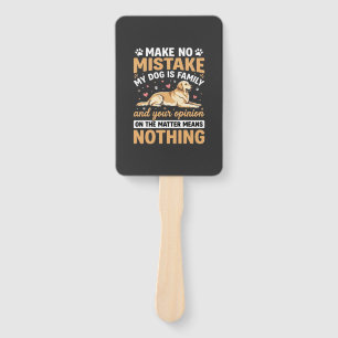 My Dog Is Family Quote Hand Fan