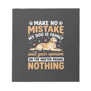 My Dog Is Family Quote Notepad