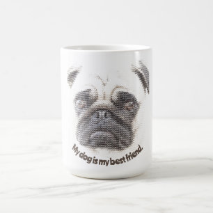 My dog is my best friend. coffee mug