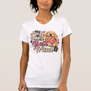 My Dog Is My Best Friend Cute Dog T-Shirt