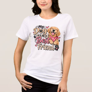 My Dog Is My Best Friend Cute Dog Tri-Blend Shirt