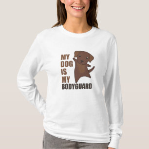 My Dog Is My Bodyguard Dogs Brown Labrador T-Shirt