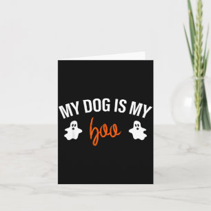 My Dog Is My Boo Funny Dog Owner Halloween Costume Card