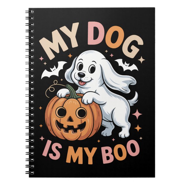 My Dog is My Boo Funny Halloween Notebook (Front)