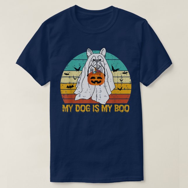 My Dog Is My Boo Ghost Halloween French Bulldog Vi T-Shirt (Design Front)