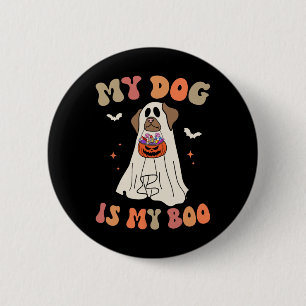 My Dog Is My Boo Ghost Spooky Halloween Dog Lover  6 Cm Round Badge