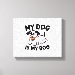 My Dog Is My Boo Shirt – Funny Dog Lover Gift 2025 Canvas Print