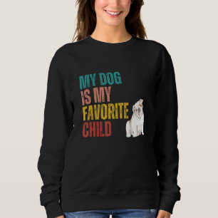 My Dog is my Favorite Child English Bulldog Dog Qu Sweatshirt