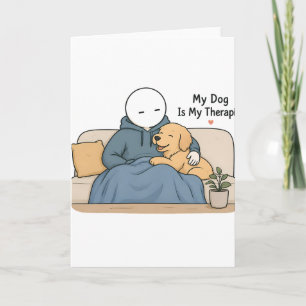 My Dog Is My Therapist Funny Dog Lover Meme Card