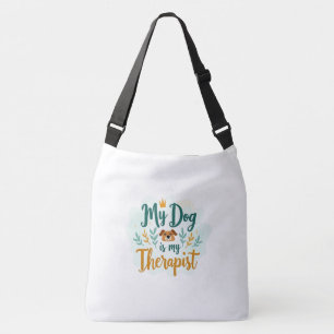 My Dog is My Therapist – Funny Pet Lover Crossbody Bag
