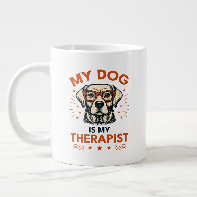 My dog is my therapist large coffee mug (Left)
