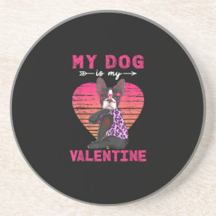 My Dog Is My Valentine Boston Terrier Leopard Coaster