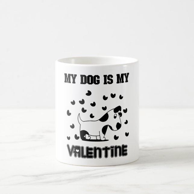 My Dog Is My Valentine  Coffee Mug (Center)