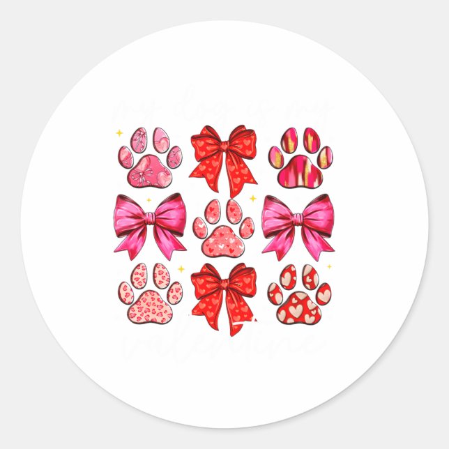My Dog Is My Valentine Coquette Bow Dog Paw Valent Classic Round Sticker (Front)