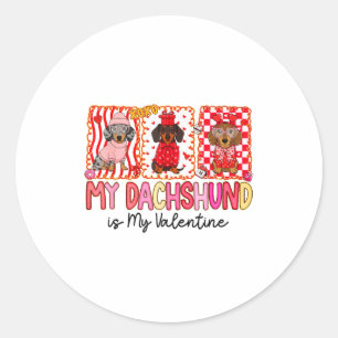 My Dog Is My Valentine Cute Dachshund Dogs For Dog Classic Round Sticker