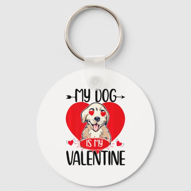 My Dog Is My Valentine Day Heart Love Dog Valentin Key Ring (Front)