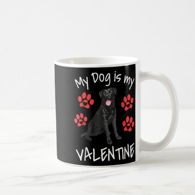 My Dog Is My Valentine Funny Black Lab Cute Dog Pa Coffee Mug (Right)