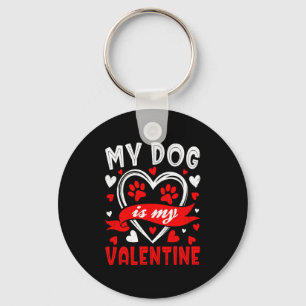 My Dog Is My Valentine Funny Paw Heart Pet Owner P Key Ring