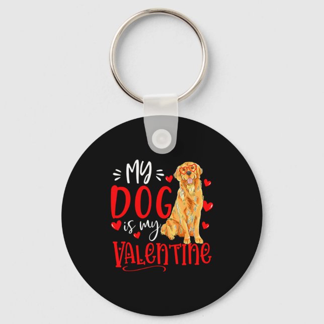 My Dog Is My Valentine Golden Retriever Valentines Key Ring (Front)