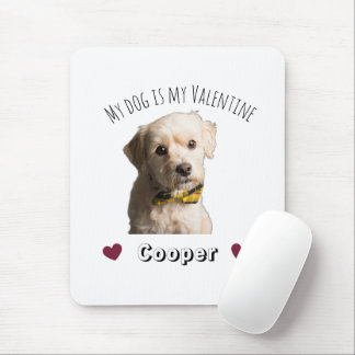 My Dog Is My Valentine – Personalized Pet Mouse Pad