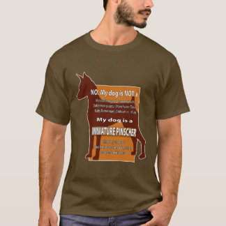 My dog is NOT a Mini Dobie! T-Shirt