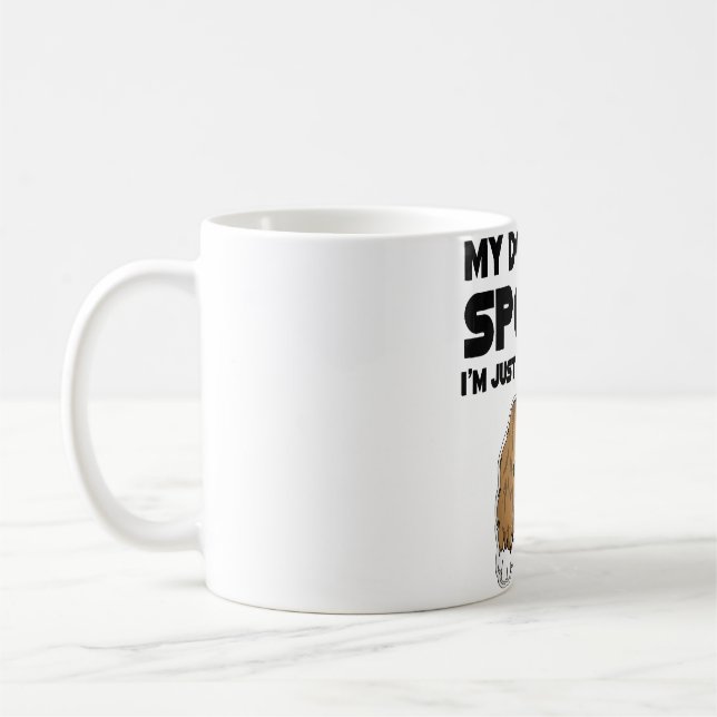 My Dog Isn't Spoiled Cavalier King Charles Spaniel Coffee Mug (Left)