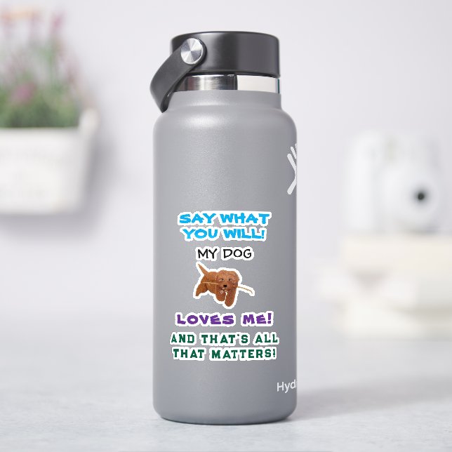 My Dog Loves Me Personalized (HydroFlask)