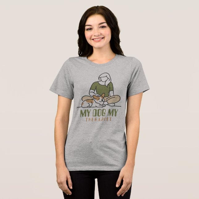 My Dog My Therapist Tri-Blend Shirt (Front Full)