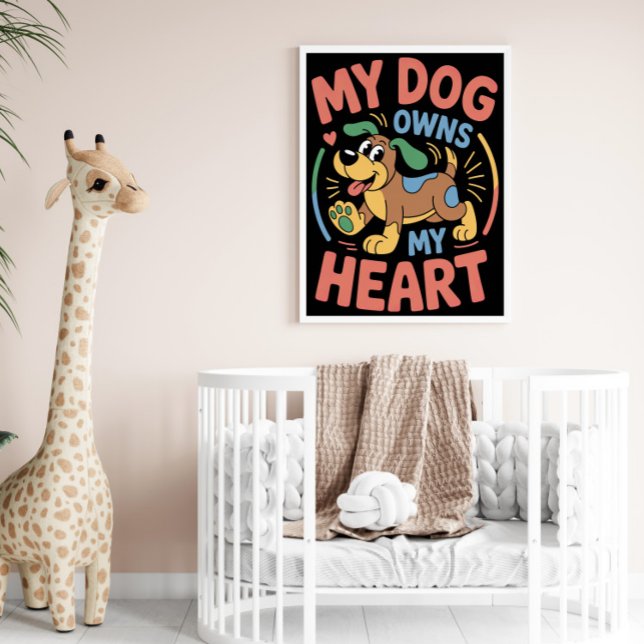 My Dog Owns My Heart Poster (Creator Uploaded)