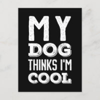 My dog thinks I’m Cool