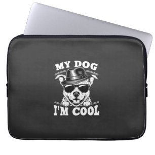 My Dog Thinks I'm Cool Laptop Sleeve
