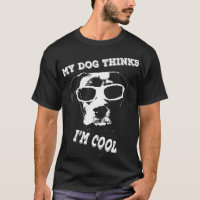 My Dog Thinks I'm Cool Pit Bull Amstaff Staffy 