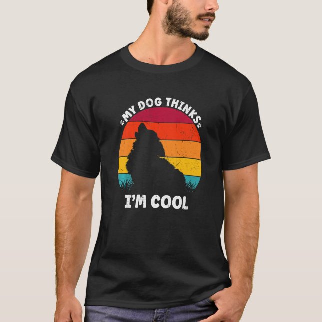 My Dog Thinks I'm Cool Retro for Dog Lovers Premiu T-Shirt (Front)