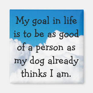 My Dog Thinks I'm Great! Magnet