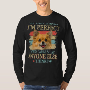 My Dog Thinks I'm Perfect Chihuahua Dog Retro Styl T-Shirt