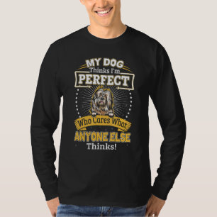 My Dog Thinks I'm Perfect Funny Old English Sheepd T-Shirt