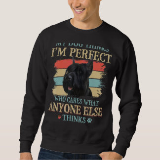 My Dog Thinks I'm Perfect Schnauzer Dog Retro Styl Sweatshirt