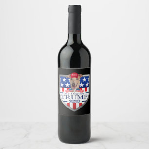 My Dog Trump 2020 Greyhound Wearing Glasses Wine Label