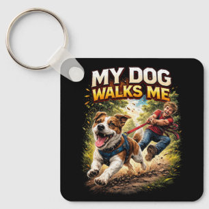 My Dog Walks Me Key Ring