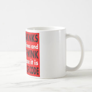 My Dog Winks At Me Sometimes Coffee Mug